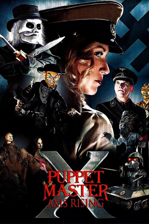 Puppet Master X: Axis Rising Puppet Master X: Axis Rising